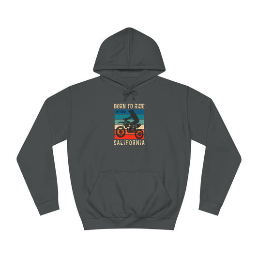 Unisex College Hoodie (Born to Ride)