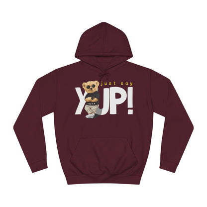 Unisex College Hoodie (Just Say Yup)