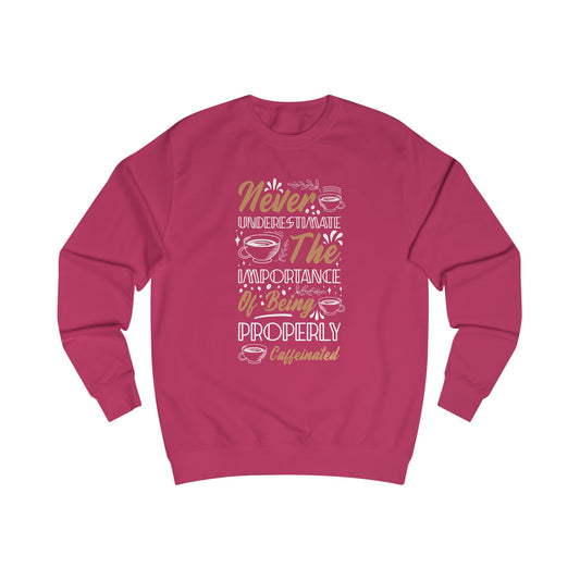 Premium Unisex Sweatshirt (Caffeinated)