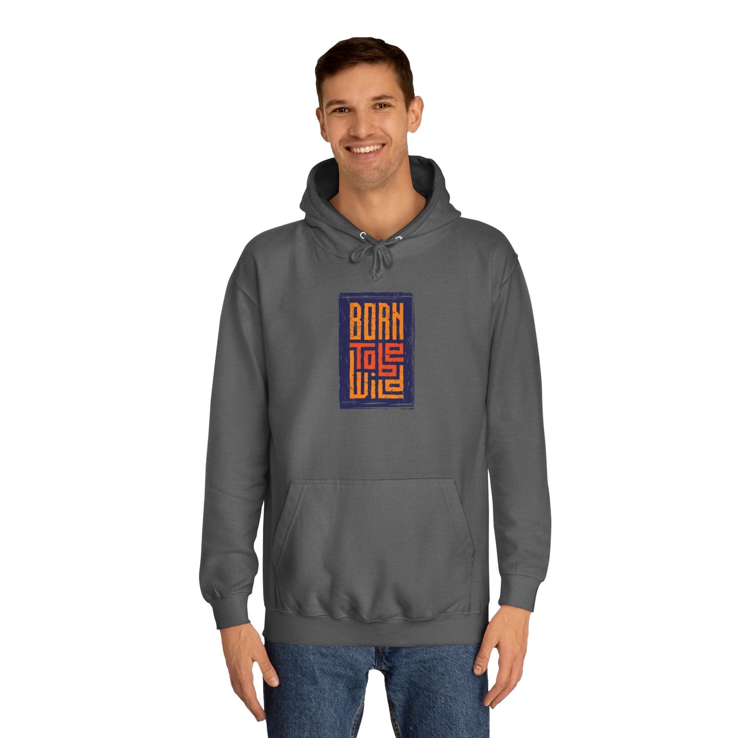 Unisex College Hoodie (Born to be Wild)