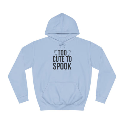 Unisex College Hoodie (Too Cute)