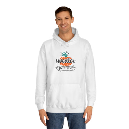 Unisex College Hoodie (Sweater Weather)