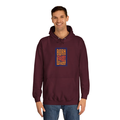 Unisex College Hoodie (Born to be Wild)